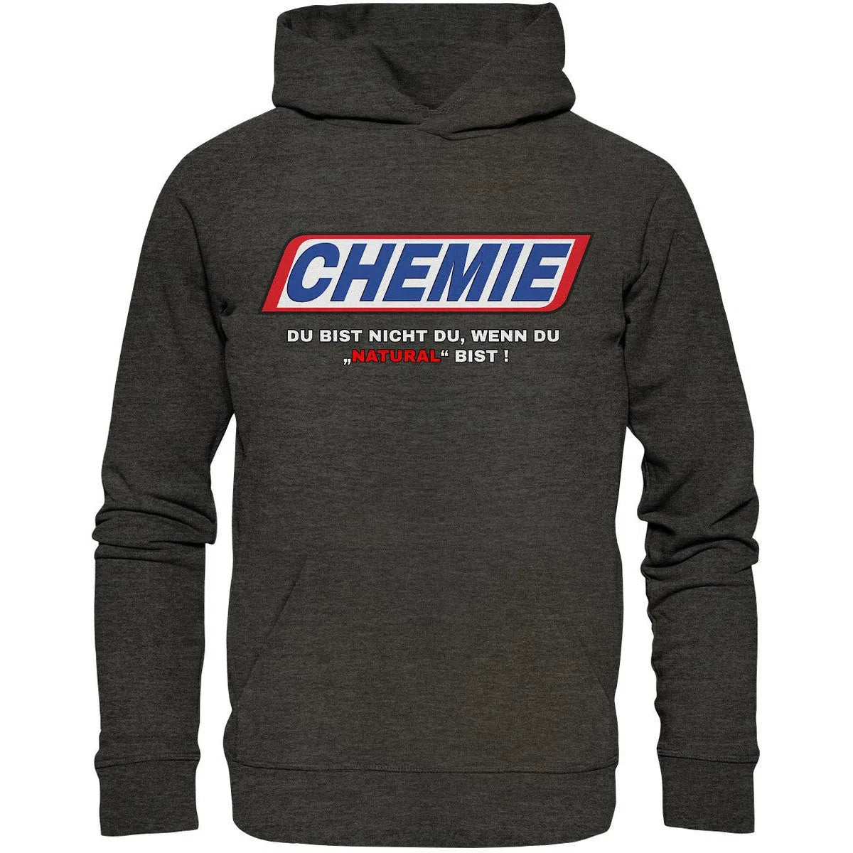 CHEMIE Du bist nicht du, wenn du "NATURAL" bist! Hoodie-Hoodies-Maniac-Sports.de