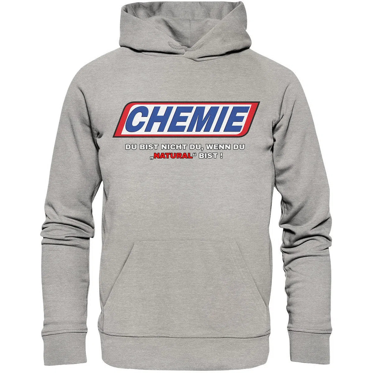 CHEMIE Du bist nicht du, wenn du "NATURAL" bist! Hoodie-Hoodies-Maniac-Sports.de