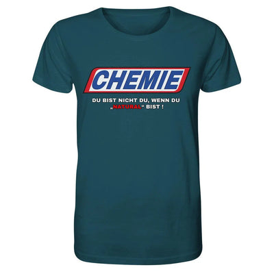 CHEMIE Du bist nicht du, wenn du "NATURAL" bist! - Shirt-Unisex-Shirts-Maniac-Sports.de