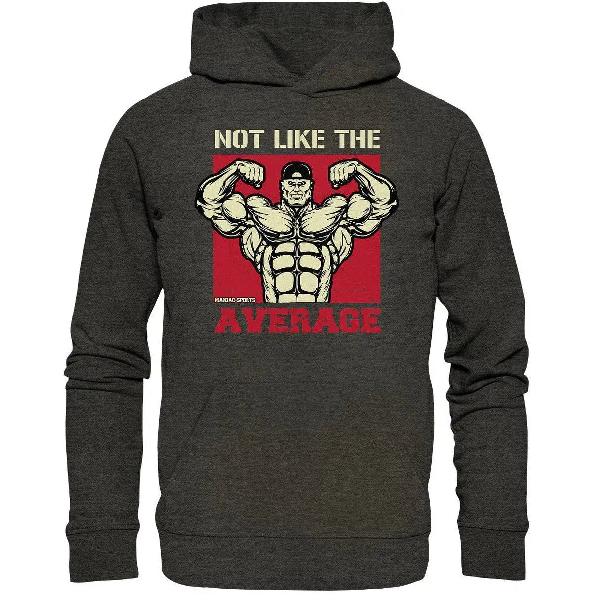 NOT LIKE THE AVERAGE Hoodie-Hoodies-Maniac-Sports.de