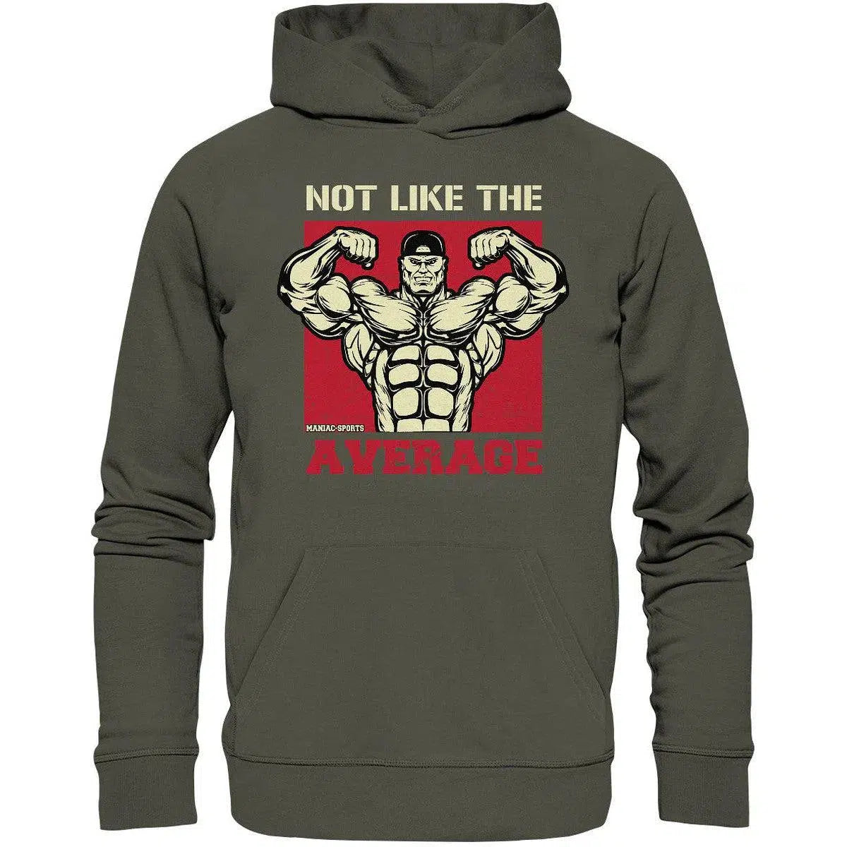 NOT LIKE THE AVERAGE Hoodie-Hoodies-Maniac-Sports.de