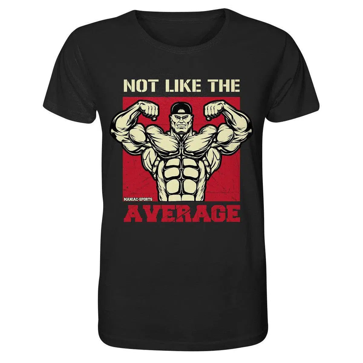 NOT LIKE THE AVERAGE - Shirt-Unisex-Shirts-Maniac-Sports.de