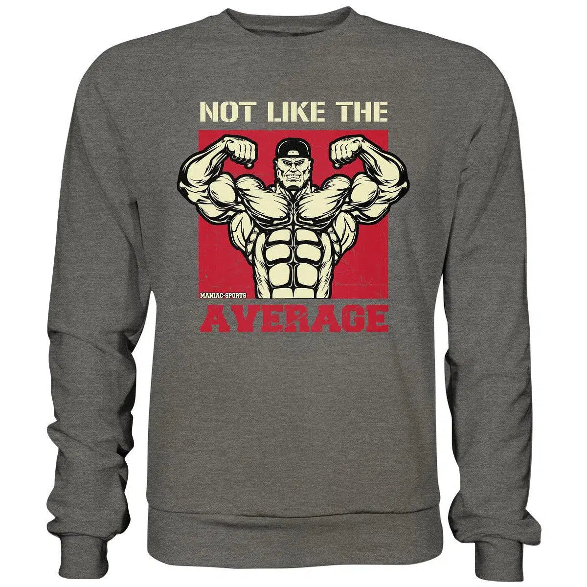 Not like the Average Sweatshirt-Sweatshirts-Maniac-Sports.de