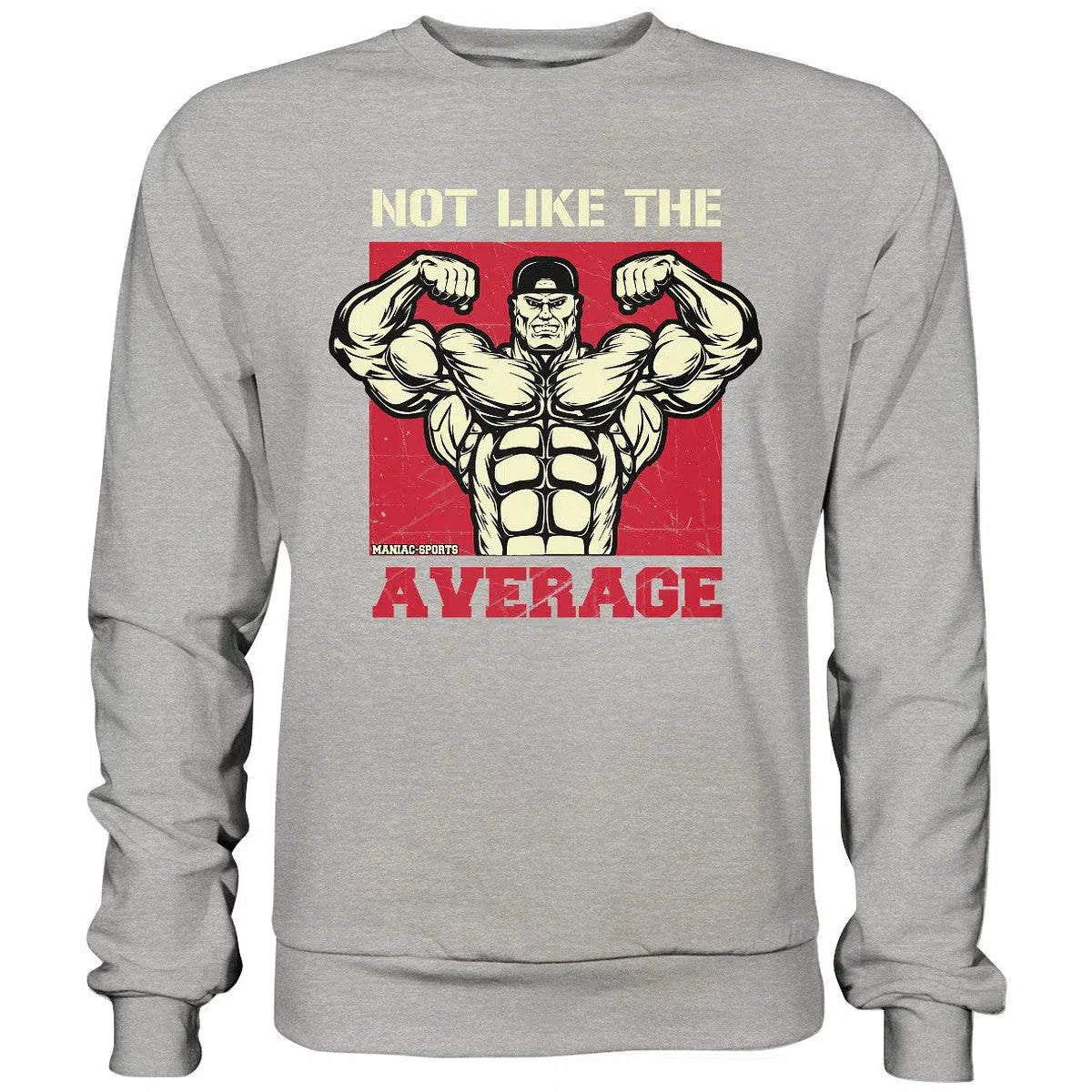 Not like the Average Sweatshirt-Sweatshirts-Maniac-Sports.de