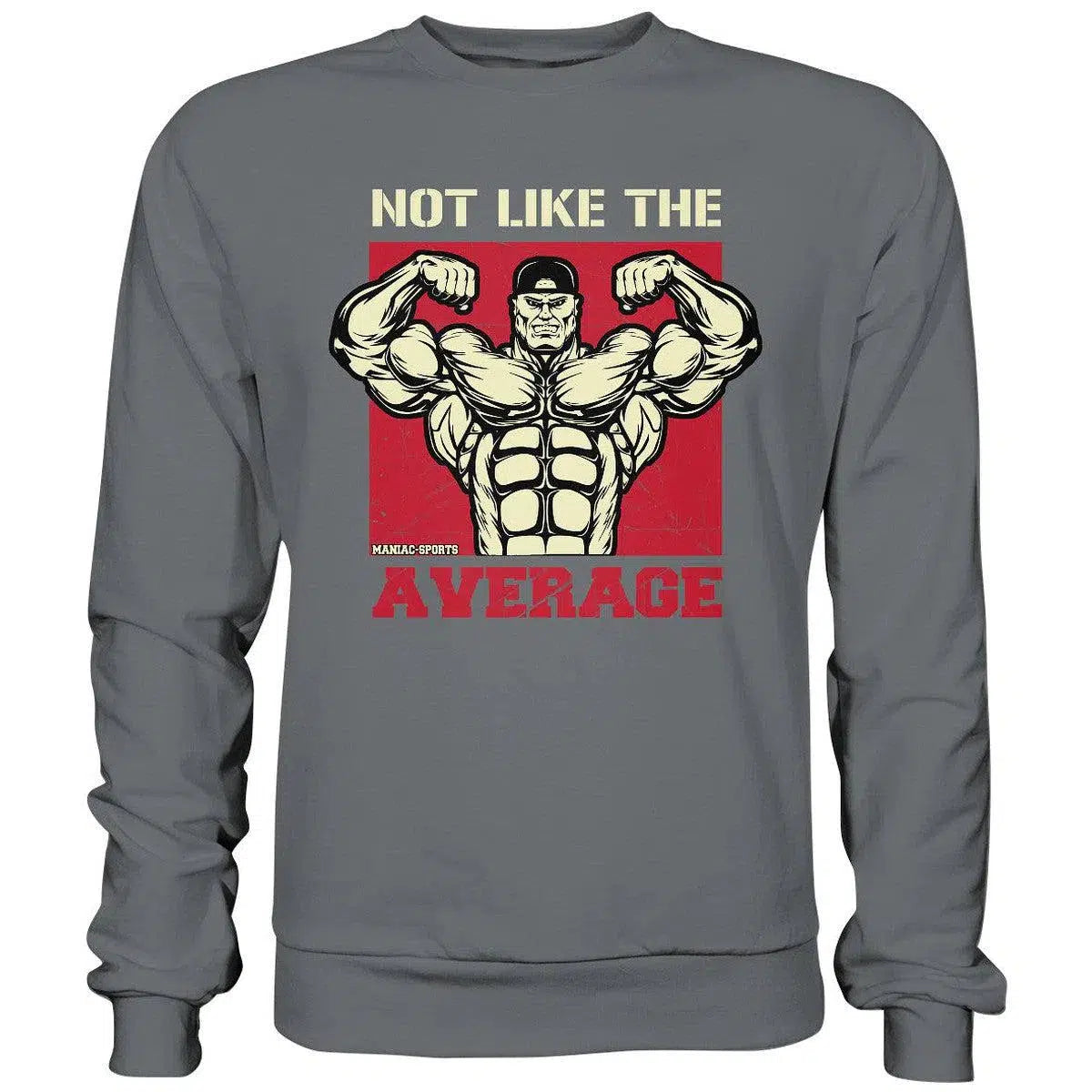 Not like the Average Sweatshirt-Sweatshirts-Maniac-Sports.de