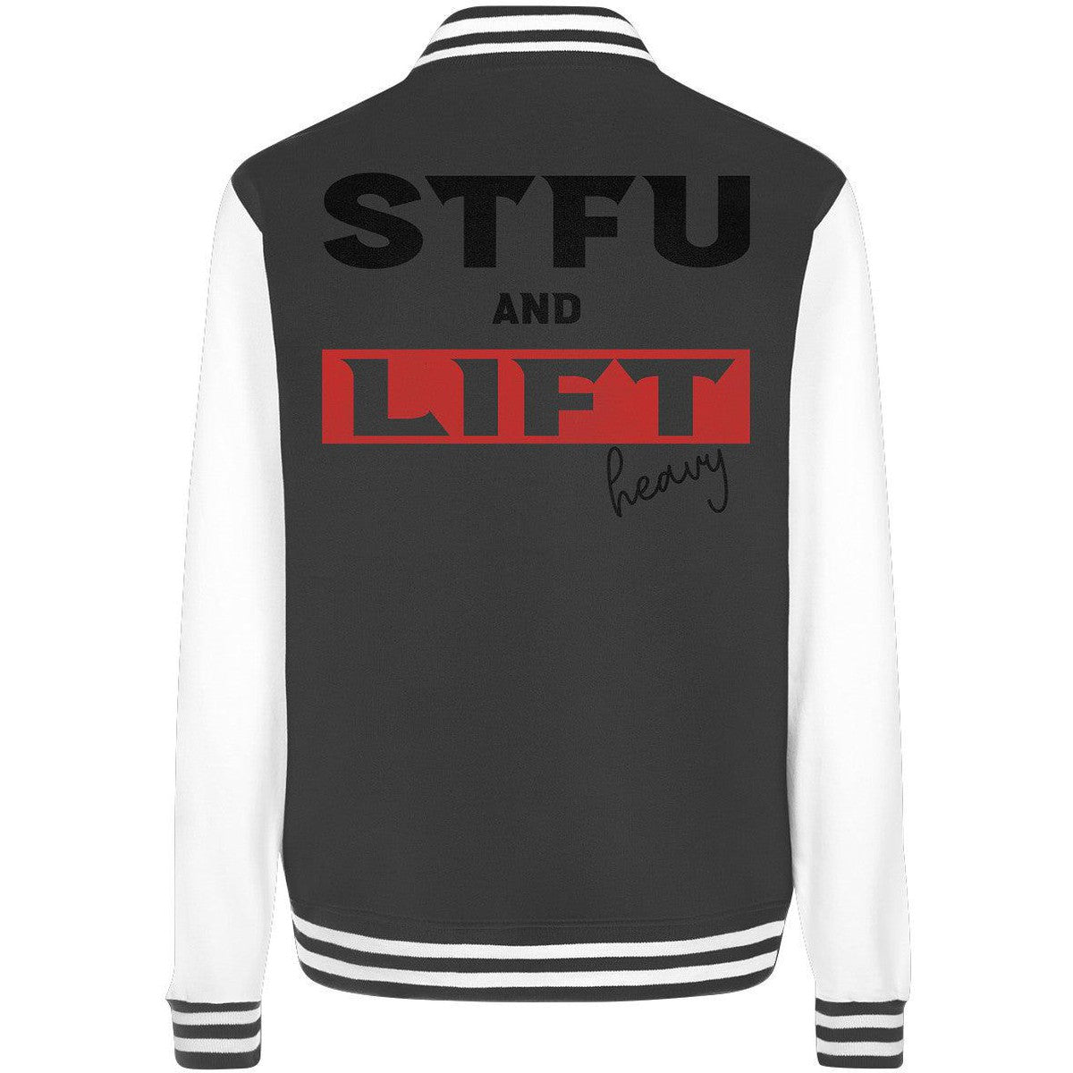 STFU and Lift heavy - College Jacket-Jacken/ Zipper-Maniac-Sports.de