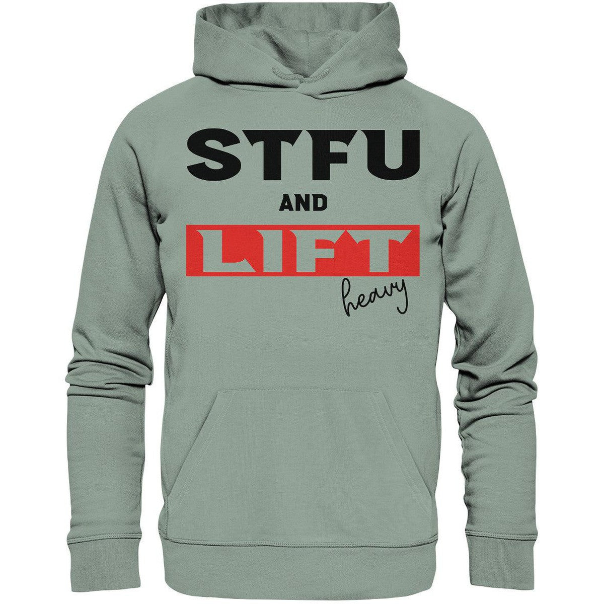 STFU and Lift heavy Hoodie-Hoodies-Maniac-Sports.de