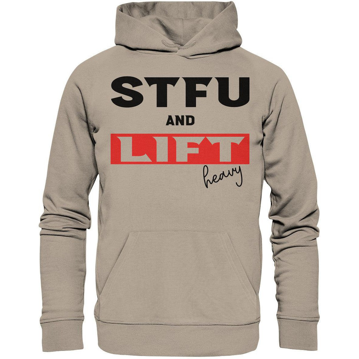 STFU and Lift heavy Hoodie-Hoodies-Maniac-Sports.de