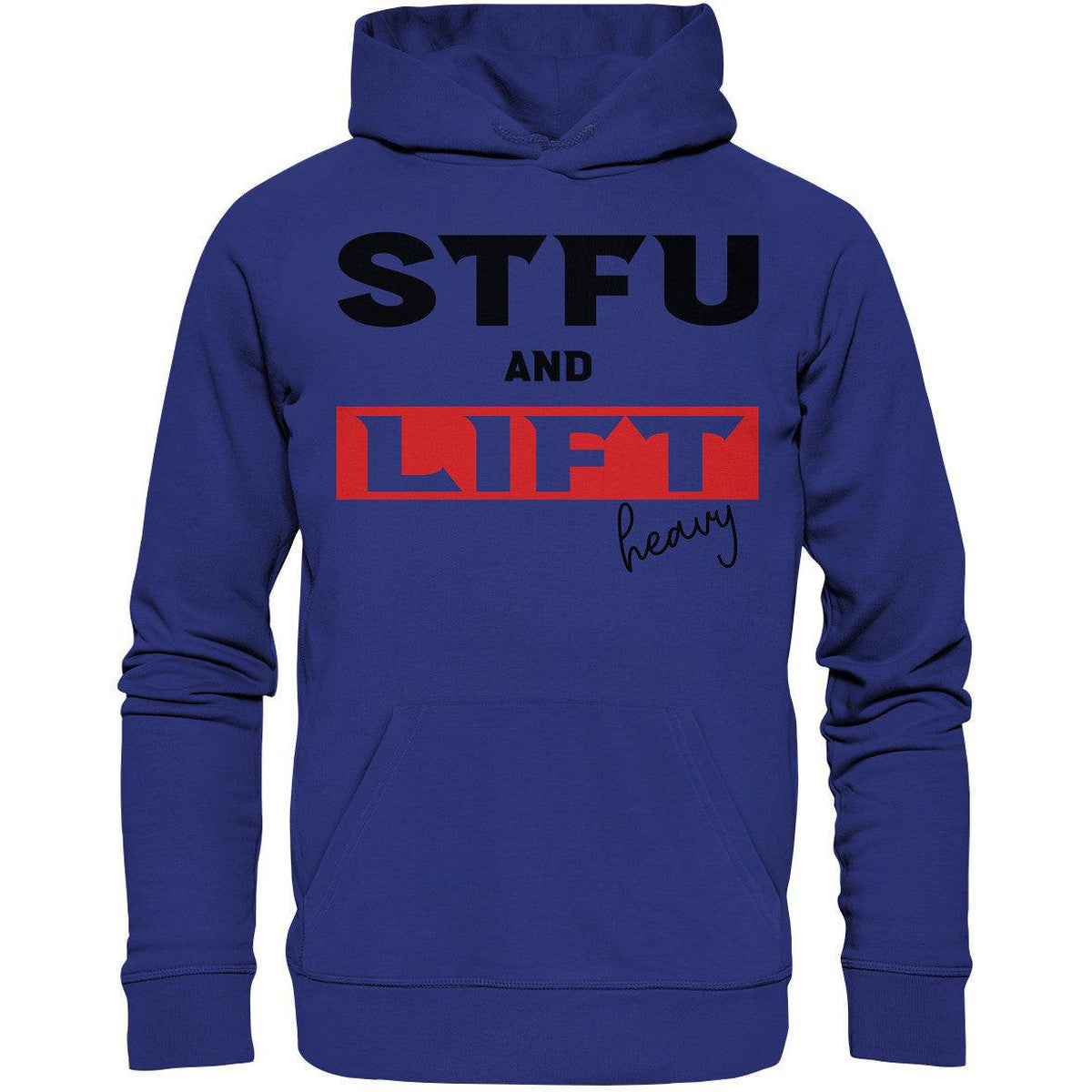 STFU and Lift heavy Hoodie-Hoodies-Maniac-Sports.de