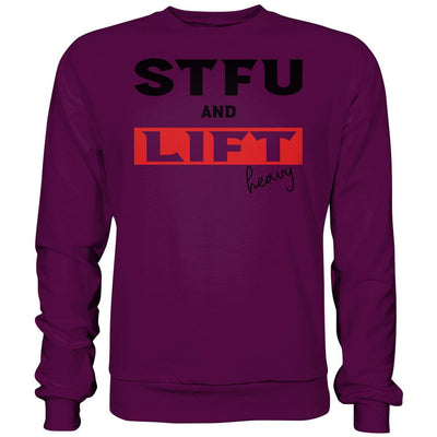 STFU and Lift heavy Sweatshirt-Sweatshirts-Maniac-Sports.de